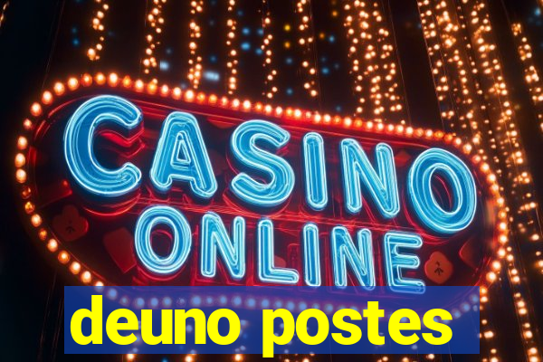 deuno postes